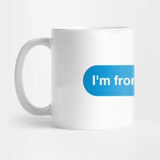 I'm from Ukraine - Imessage - Text Bubble - Text Message Mug